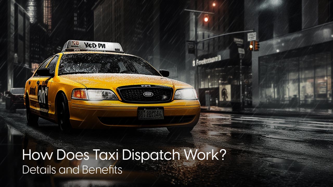 How Does Taxi Dispatch Work?